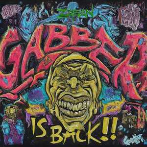 Gabber Is Back!!!