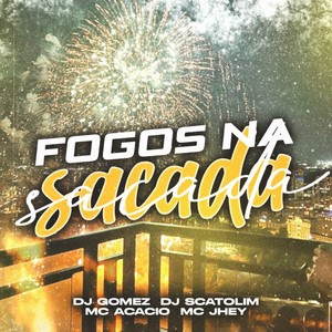 Fogos na Sacada (Explicit)