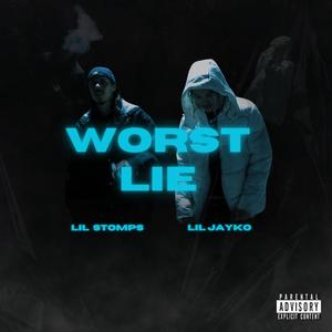 Worst Lie (feat. Lil Stomps) [Explicit]