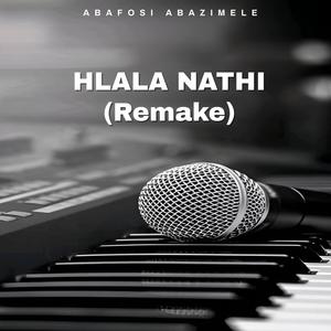 Hlala Nathi Nkosi Yethu Lelilanga Lidlulile (feat. Sthandiwe Mpofana & Sboniso Mkhize) (Remake)