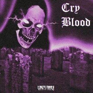 Cry Blood (Explicit)