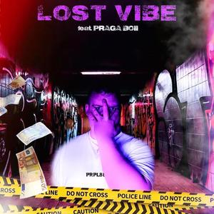 Lost Vibe (feat. Praga Boii) (Explicit)