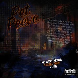Pet Peeve (feat. Vono) (Explicit)