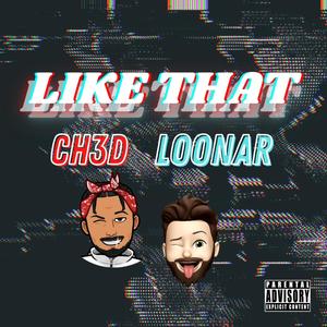 Like That(feat. Loonar) (Explicit)