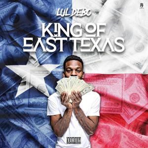 King Of East Texas (Explicit)