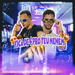 Fica de 4 pro Teu Neném (Explicit)