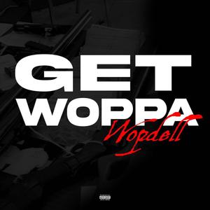 Get Woppa (Explicit)