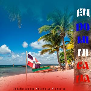 JARAMILLO GANG - En Dominicana (feat. Bloao 40 Y Pakitin)