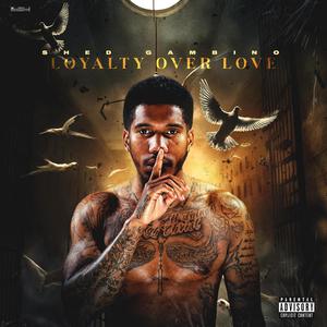 Loyalty Over Love (Explicit)