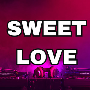 Sweet love