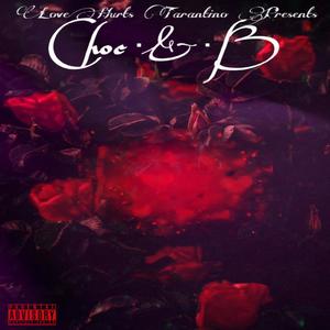 LoveHurts Tarantino Presents: Choc N' B (Explicit)