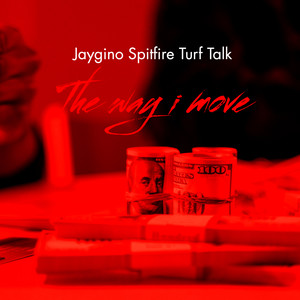 The Way I Move (feat. Turf Talk) [Explicit]