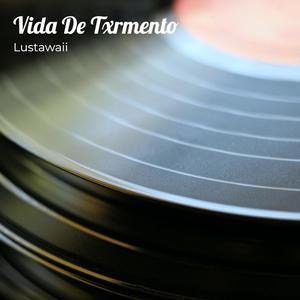 Vida De Txrmento (Explicit)