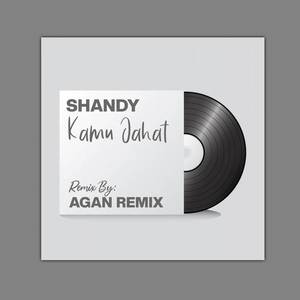 Kamu Jahat (Agan Remix)