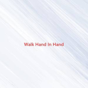 Walk Hand In Hand (Complete version originally performed by Gerry And The Pacemakers)