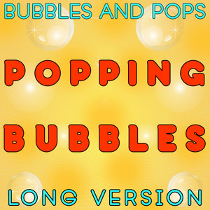 Popping Bubbles Long Version
