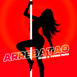 Arrebatao (Explicit)