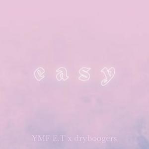 Easy (feat. dryboogers)
