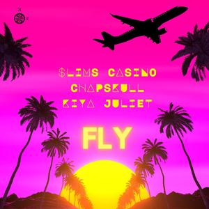 FLY (feat. Kiya Juliet & Chapskull) (Explicit)