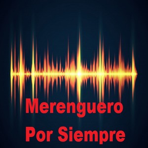 Merenguero por Siempre