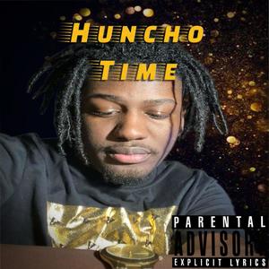 Huncho Time (Explicit)