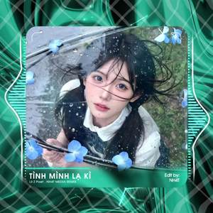 Tình Mình Lạ Kì (NH4T Remix)
