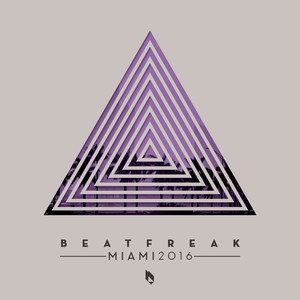 Beatfreak Miami 2016