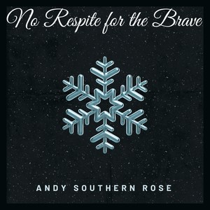 No Respite for the Brave