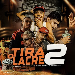 Tira o Lacre 2 (Explicit)