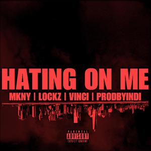 HATING ON ME (Explicit)