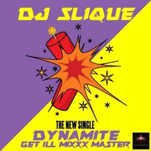Dynamite (Get ill MIxxx Master)