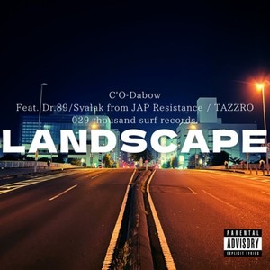 LANDSCAPE (feat. Dr.89, Syalak & TAZZRO) [Explicit]