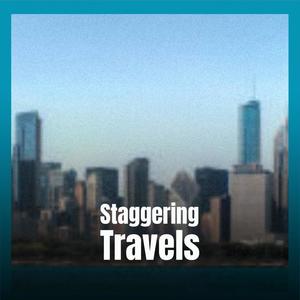 Staggering Travels