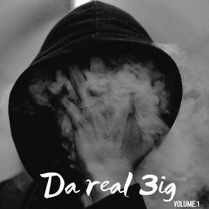 Da Real 3ig (Explicit)