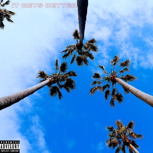 It Gets Better(feat. Jbean) (Explicit)