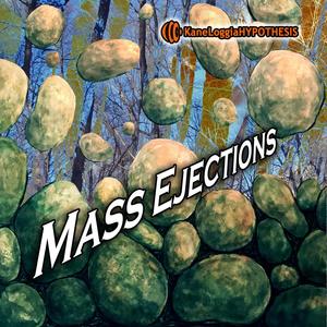 Mass Ejections (feat. KaneLoggiaHYPOTHESIS)