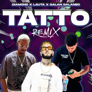 TATTOO (feat. EL LAUTA x Galan) (Remix)
