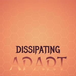 Dissipating Apart