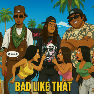 Bad Like That (feat. TazzTheArtist) (Explicit)