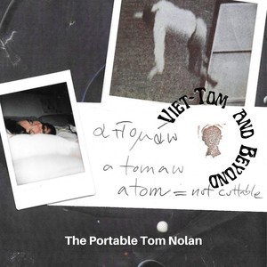 Viet-Tom and Beyond: The Portable Tom Nolan