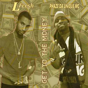 Get To The Money (feat. Phaze Da Unique MC)