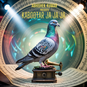 Kabootar Ja Ja Ja
