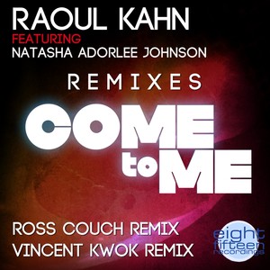 Come To Me - The Remixes