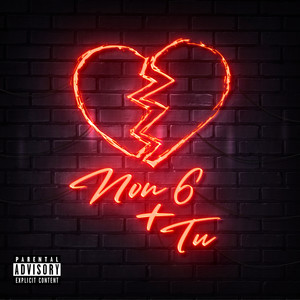 Non 6 + Tu (Explicit)