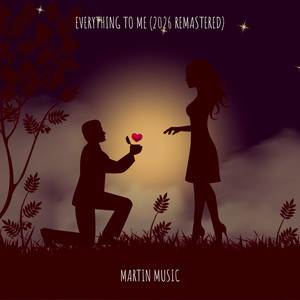Everything to Me (2026 Remastered)