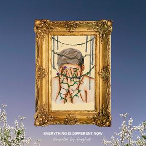 Everything Is Different Now (Explicit)