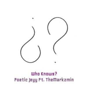 Who Knows? (Explicit)