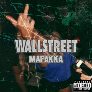 Wallstreet Mafakka (Explicit)