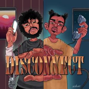 DISCONNECT (feat. Karthik Kumar) [Explicit]