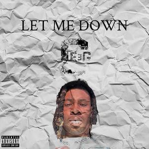 Let Me Down (Explicit)